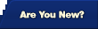 Are You New?